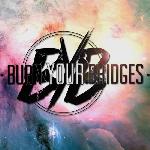 Burn your Bridges - Hollow Minds