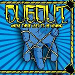 Dugout - Where There Used To Be Meaning