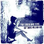 Light The Avenue - The Earth Was Blue, But There Was No God