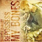 Darren Panelli - Repossess My Bones