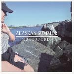 Haverford - Alaskan Summer