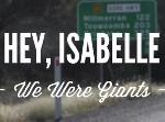 We Were Giants - Hey, Isabelle