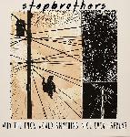 Stepbrothers - Why the Fuck Would Anything Nice Ever Happen?