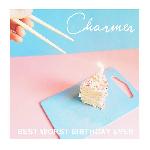 Charmer - Worst Best Birthday Ever