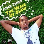 Amor Jones - The Wake Up Show