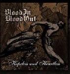 Blood In/Blood Out - Hopeless and Heartless