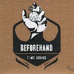 Beforehand - Time Songs